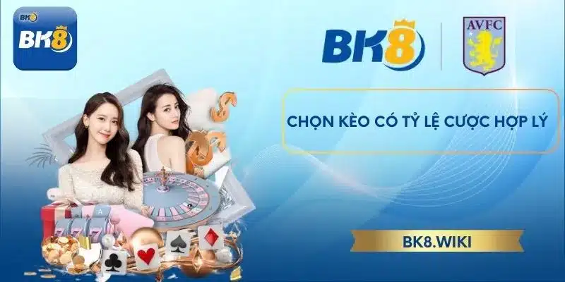 Chọn kèo có tỷ lệ cược hợp lý