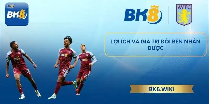 Lợi ích và giá trị đôi bên nhận được