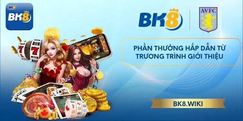 Phần thưởng hấp dẫn từ trương trình giới thiệu