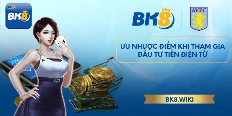 Ưu nhược điểm khi tham gia đầu tư tiền điện tử